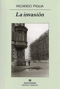 Libro: La invasión - Piglia, Ricardo