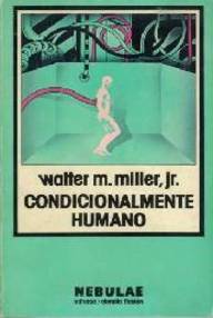 Libro: Condicionalmente humano - Miller Jr., Walter M.