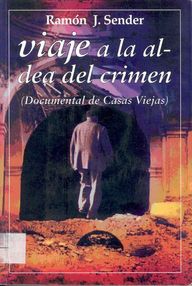 Libro: Viaje a la aldea del crimen - Sender, Ramón J.