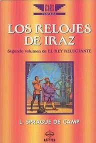 Libro: El rey reluctante - 02 Los relojes de Iraz - L. Sprague De Camp