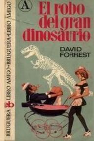 Libro: El robo del gran dinosaurio - Forrest, David