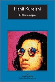 Libro: El álbum negro - Kureishi, Hanif