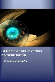 Libro: La dama de las cavernas no tiene jardín - Hernández, Teresa