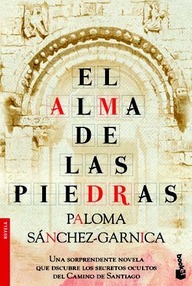 Libro: El alma de las piedras - Sánchez-Garnica, Paloma
