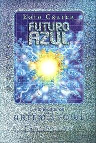 Libro: Futuro azul - Colfer, Eoin