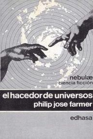 Libro: El hacedor de universos - Farmer, Philip José