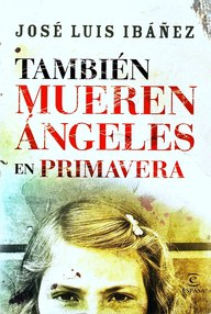 Libro: Toni Ferrer - 02 También mueren ángeles en primavera - Ibáñez, José Luis