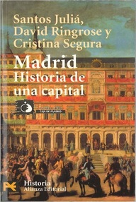 Libro: Madrid. Historia de una capital - Juliá, Santos & Segura, Cristina & Ringrose, David