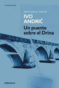 Libro: Un puente sobre el Drina - Andric, Ivo