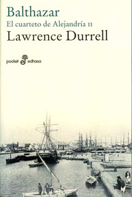 Libro: El cuarteto de Alejandría - 02 Balthazar - Durrell, Lawrence