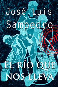 Libro: El río que nos lleva - Sampedro, José Luis