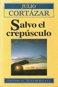 Libro: Salvo el crepúsculo - Julio Cortázar