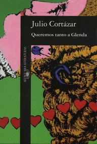 Libro: Queremos tanto a Glenda - Julio Cortázar