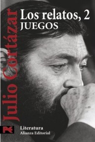 Libro: Los relatos - 02 Juegos - Julio Cortázar