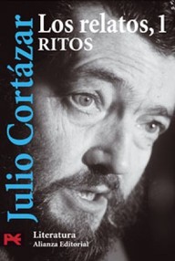 Libro: Los relatos - 01 Ritos - Julio Cortázar