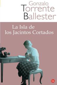 Libro: La isla de los jacintos cortados - Torrente Ballester, Gonzalo