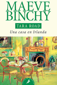 Libro: Tara Road, una casa en Irlanda - Binchy, Maeve