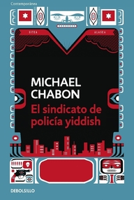 Libro: El sindicato de policia Yiddish - Chabon, Michael