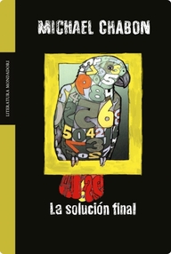 Libro: La solución final - Chabon, Michael