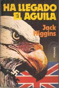 Libro: Liam Devlin - 01 Ha llegado el águila - Higgins, Jack