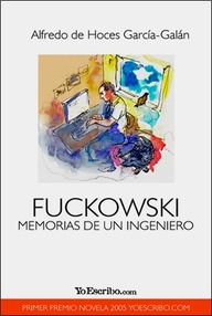 Libro: Fuckowski, memorias de un ingeniero - Hoces García-Galán, Alfredo De