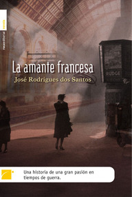 Libro: La amante francesa - Rodrigues Dos Santos, José