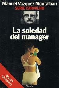 Libro: Pepe Carvalho - 03 La soledad del manager - Vázquez Montalbán, Manuel