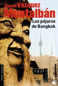 Libro: Pepe Carvalho - 06 Los pájaros de Bangkok - Vázquez Montalbán, Manuel