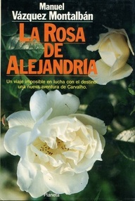 Libro: Pepe Carvalho - 07 La rosa de Alejandría - Vázquez Montalbán, Manuel