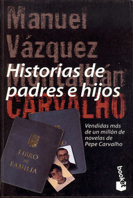 Libro: Pepe Carvalho - 09 Historias de padres e hijos - Vázquez Montalbán, Manuel