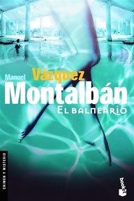Libro: Pepe Carvalho - 13 El balneario - Vázquez Montalbán, Manuel