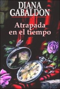 Libro: Forastera - 02 Atrapada en el tiempo - Gabaldón, Diana