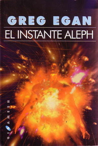 Libro: El instante Aleph - Egan, Greg