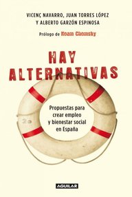 Libro: Hay alternativas - Navarro, Vicenç & Torres, Juan & Garzón, Alberto