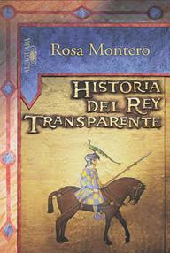 Libro: Historia del rey transparente - Montero, Rosa
