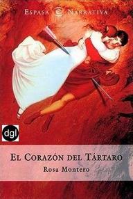 Libro: El corazón del tártaro - Montero, Rosa