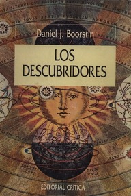 Libro: Los descubridores. Volumen I: El tiempo y la geografía - Boorstin, Daniel J.