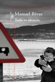 Libro: Todo es silencio - Rivas, Manuel