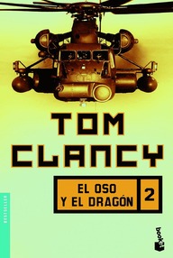 Libro: Jack Ryan - 11 El Oso y el Dragón vol. II - Clancy, Tom