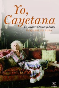 Libro: Yo, Cayetana - Stuart y Silva, Cayetana
