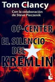 Libro: OP-Center - 02 El silencio del Kremlin - Clancy, Tom & Pieczenik, Steve