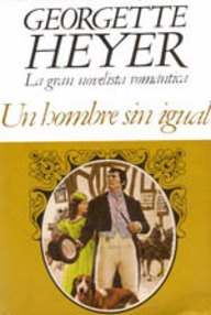 Libro: Un hombre sin igual - Heyer, Georgette