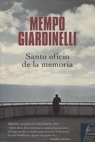 Libro: Santo oficio de la memoria - Giardinelli, Mempo