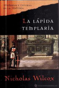 Libro: La lápida templaria - Nicholas Wilcox (Juan Eslava Galán)