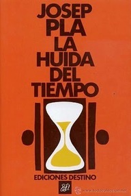 Libro: La huida del tiempo - Pla, Josep