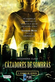 Libro: Cazadores de sombras - 02 Ciudad de Cenizas - Clare, Cassandra