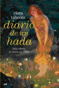 Libro: Diario de un hada - Clara Tahoces