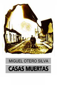 Libro: Casas muertas - Otero Silva, Miguel