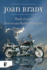 Libro: Dios en una Harley - 02 Dios en una Harley: el regreso - Brady, Joan