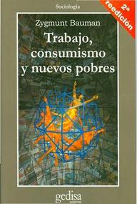 Libro: Trabajo, consumismo y nuevos pobres - Bauman, Zygmunt